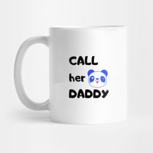 Call Her Daddy Mug